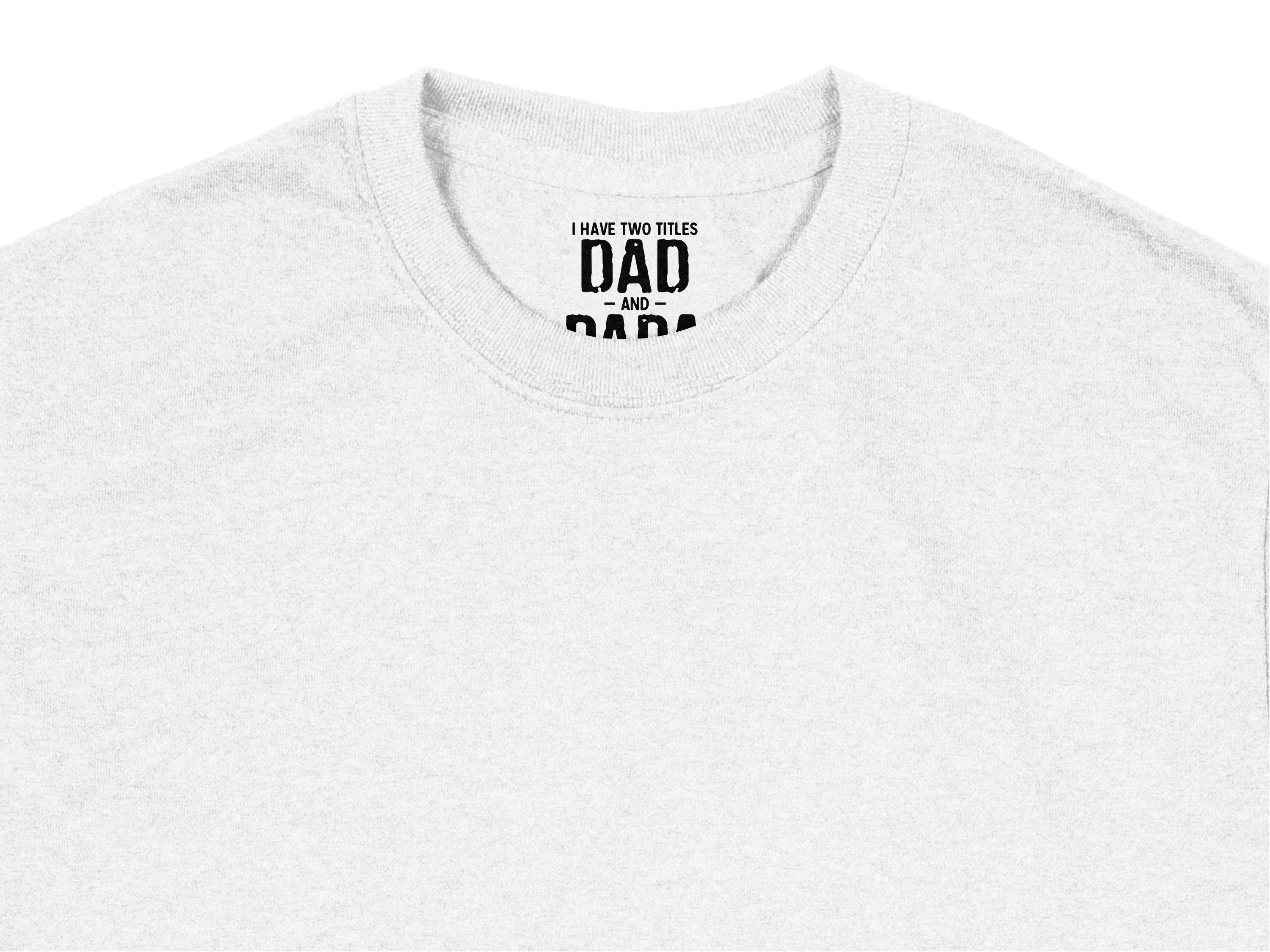 I Have Two Titles Dad And Papa Funny Design Print Ready DTF Transfers | SKU: MEN048 - Image 4
