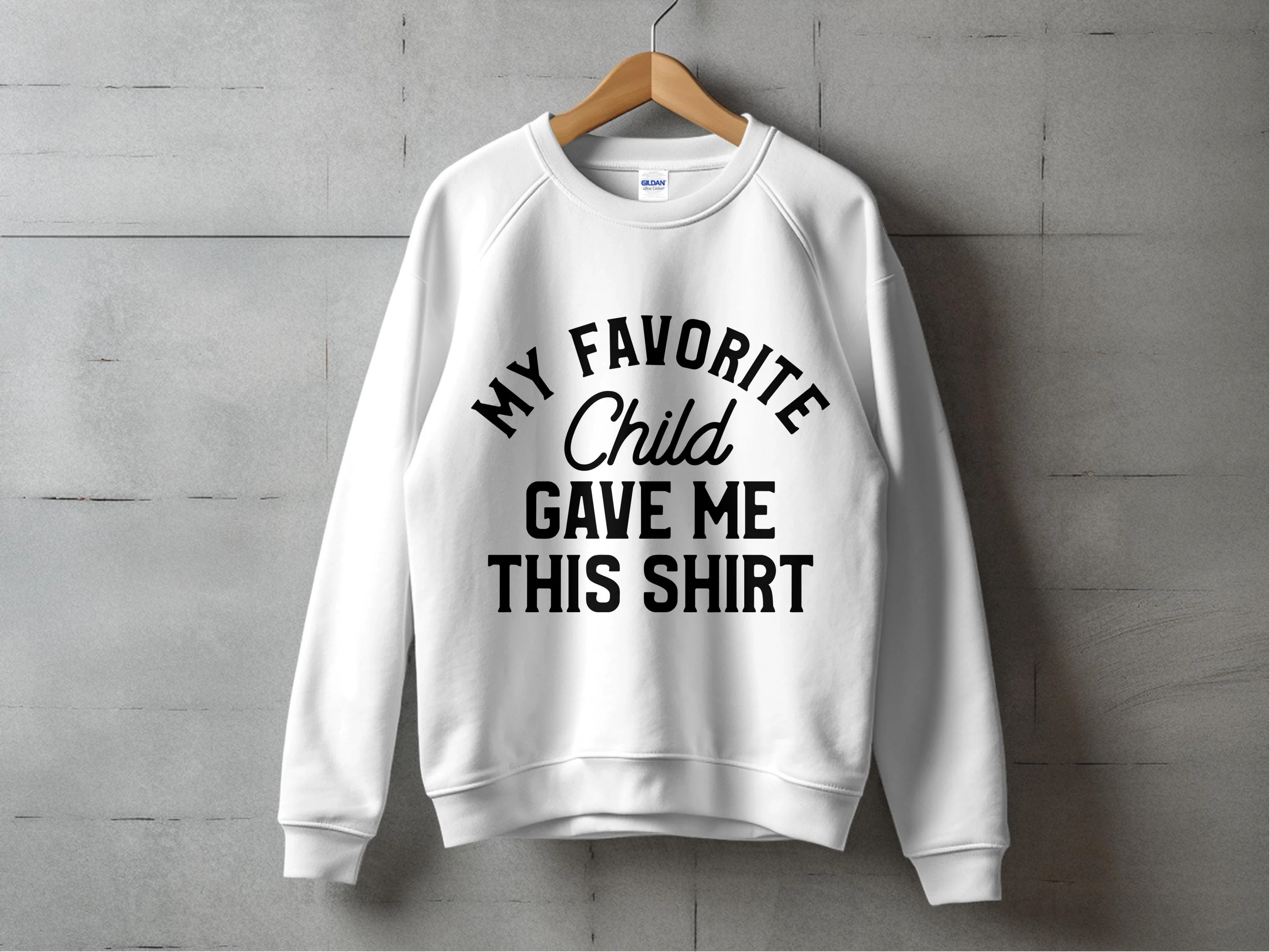 My Favorite Child Gave Me This Shirt Design Print Ready DTF Transfers | SKU: MEN044 - Image 8